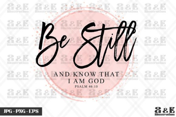 Be Still Christian Bible Verse Graphics & T-Shirt Designs