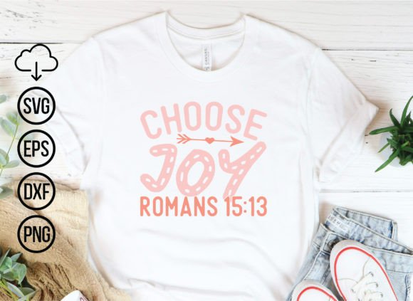 Choose Joy Romans 1513, Jesus SVG Bundle: Faith-Driven Graphics for T-Shirt Designs & Branding