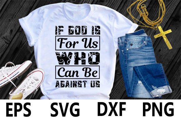 Christian Jesus T-Shirt Design, If God Is for Us – Graphics for Faith-Based Branding