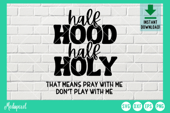 Half Hood, Half Holy SVG, Christian – A Bold T-Shirt Design for Faith-Based Brands