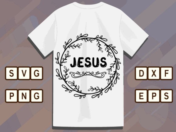 Jesus Christianity Svg Cut File: Graphics & T-Shirt Designs