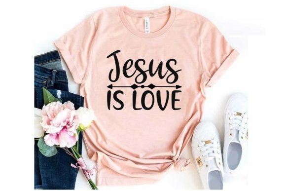 Jesus is Love Graphics for T-Shirt Designs