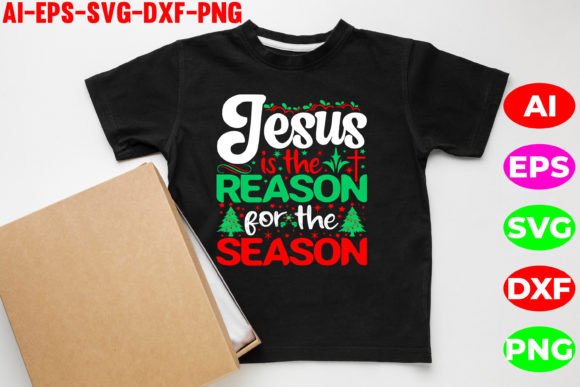 Jesus Is the Reason for the Season – T-Shirt Graphics That Speak to Faith Audiences
