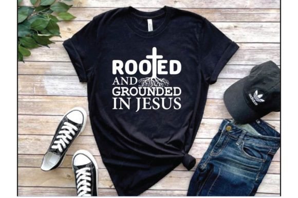 Rooted and Grounded in Jesus – A Faith-Inspired Graphic for T-Shirt Designs